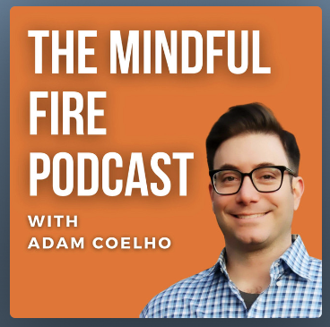 The Mindful FIRE Podcast - Design Your Dream Life